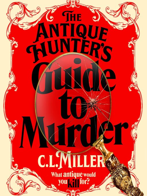 Title details for The Antique Hunter's Guide to Murder by C L Miller - Wait list